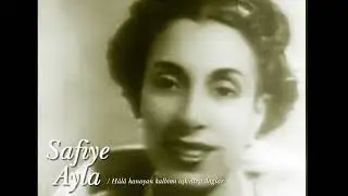 Safiye Ayla ~ Hâlâ kanayan kalbimi aşk ateşi dağlar