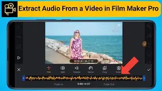 How to Extract Audio From a Video in Film Maker Pro App
