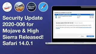 Security Update 2020-006 for Mojave & High Sierra Released! + Safari 14.0.1 - ISSUES PLUS OVERVIEW!