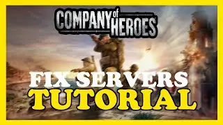 Company of Heroes – How to Fix Cant Connect to Server – Complete Tutorial