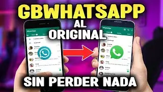Cómo pasar GBWhatsApp a WhatsApp normal y viceversa (Android e iOS)