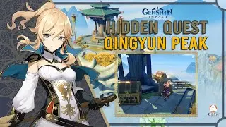 Genshin Impact : Qingyun Peak Hidden Quest! ( 1 Luxurious + 3 Precious Chest Reward!)