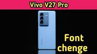 How To Change Font Style In Vivo V27 Pro, Vivo V27 Pro Mein Font Style Setting Kaise Karen,