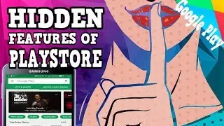 Top 6 hidden features of google play store