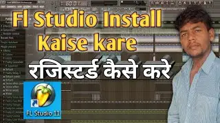 Fl Studio Install कैसे करे l रजिस्टर्ड कैसे करे  How To Install Fl Studio And registration BBH Music