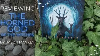 WITCHY BOOK REVIEW - The Horned God of the Witches by Jason Mankey