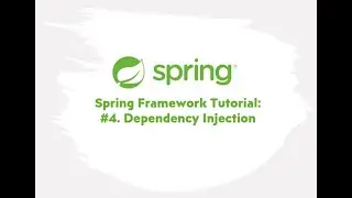 Spring Framework Tutorial : #4. Dependency Injection