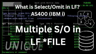 What is Select/Omit in LF? - Multiple S/O in LF | AS400 (IBM i) Tutorial for beginners