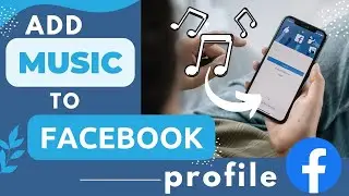 Add Music to Facebook Profile 【2022】