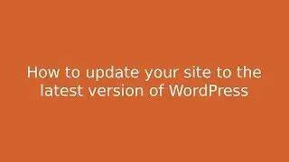 How to update your site to the latest version of WordPress