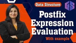 Lec-42: Postfix Expression Evaluation | Stack Application | Data Structure