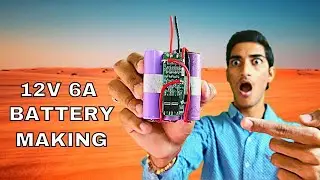 12V 6Ah Lithium Battery | How To Make A 12V Lithium Battery | Telugu Experiments