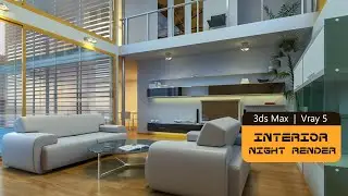 3Ds Max Vray 5 Interior Night Rendering | Interior Night Lighting Tutorial