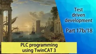 PLC programming using TwinCAT 3 - Test driven development (Part 17b/18)