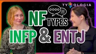 ENTJ&INFP: How We See NF Personality Types