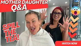 MOTHER DAUGHTER Q&A