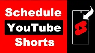 How to Schedule YouTube Shorts (UPDATED)