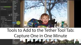 Tools to Add to the Tethered Tool Tab: Capture One in One Minute