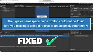The type or namespace name 'Editor' could not be found | Unity Error Fix