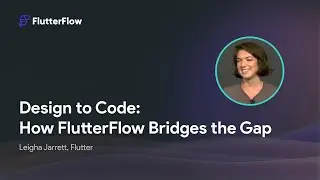 Design to Code: How FlutterFlow Bridges the Gap | Leigha Jarrett, Flutter PM