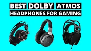 5 Best Dolby Atmos Headphones For Gaming & PC in 2022 | Top 5 Dolby Atmos Headphones Review