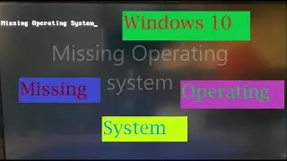 Missing Operating System  How to Fix Operating System Not Found Error ( WIndows )