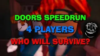 DOORS SPEEDRAN, 4 PLEYERS WHO WELL SURVIVE?