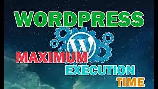 Ошибка Maximum execution time of 30 seconds exceeded в WordPress. Решаем тремя способами.