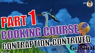 [Easy Guide] Contraption-Contrived Cooking Course Part I | Path of Stalwart Stone | Genshin Impact