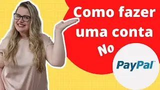 Como Criar uma Conta no PayPal??  - Sem Cartão de Crédito
