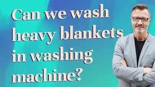 Can we wash heavy blankets in washing machine?