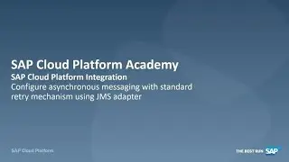 SAP Cloud Integration: JMS Adapter - Asynchronous messaging with retry