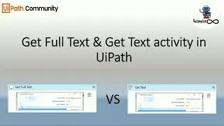 Difference Between Get Text and Get Full Text Activity in UiPath