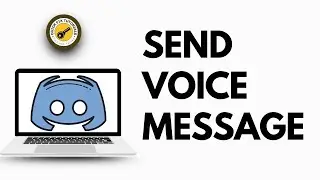 How To Send Voice Message On Discord PC 2024 | Completely Explained