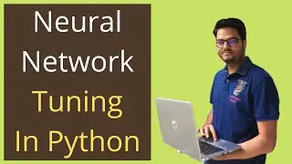 Neural network tuning in Python|Hyper parameter tuning of neural network in python