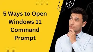 How to Open Windows 11 Command Prompt (5 Methods)?