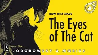 Unveiling The Eyes of the Cat | The Genesis of Jodorowsky and Moebius's Cosmic Collaboration