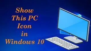 My Computer - Enable This PC Icon Windows 10