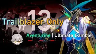 Defeating Aventurine with a Single Character | Trailblazer Only #13