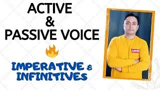 Passive Voice of Imperative Sentences and Infinitives | Active and Passive Voice