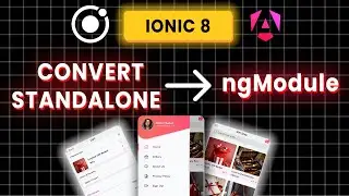 Convert Ionic 8 Angular project from Standalone to ngmodule | Gift Shop  Ep 12