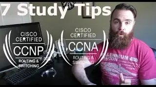 7 CCNA CCNP Study Tips for the New Year - 2017!!