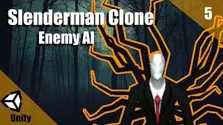 How To Make A Slenderman Clone In Unity | Slenderman AI | Part 005