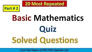 Top 20 Most Important Mcqs of Math with solutions part 02 | nts, pst, fpsc, ppsc |basic Mathematics