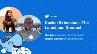 Docker Extensions: The Latest and Greatest