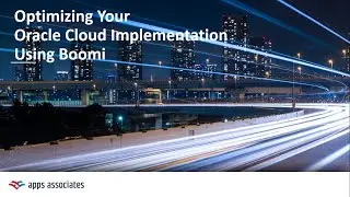 Optimizing Your Oracle Cloud Implementation Using Boomi
