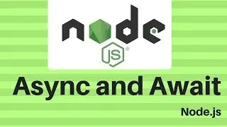 Using Async and Await In Node.Js