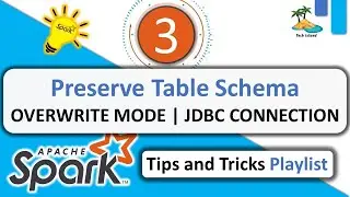 3. Preserve RDBMS table's metadata when overwriting table from Spark using TRUNCATE | Spark🌟Tips 💡