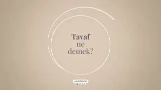 Tavaf Ne Demek?