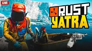 RUST YATRA - RUST LIVE STREAM INDIA - DAY 1 - 